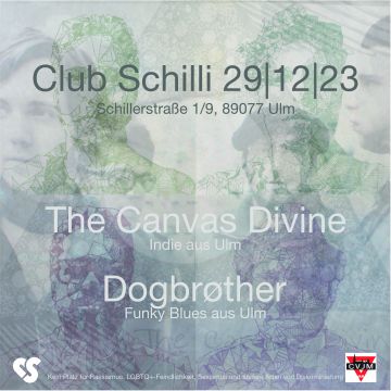 Tickets für The Canvas Divine & Dogbrøther | Club Schilli, Ulm am 29.12.2023 - Karten kaufen